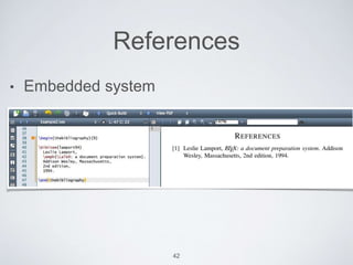 References 
• Embedded system 
42 
 