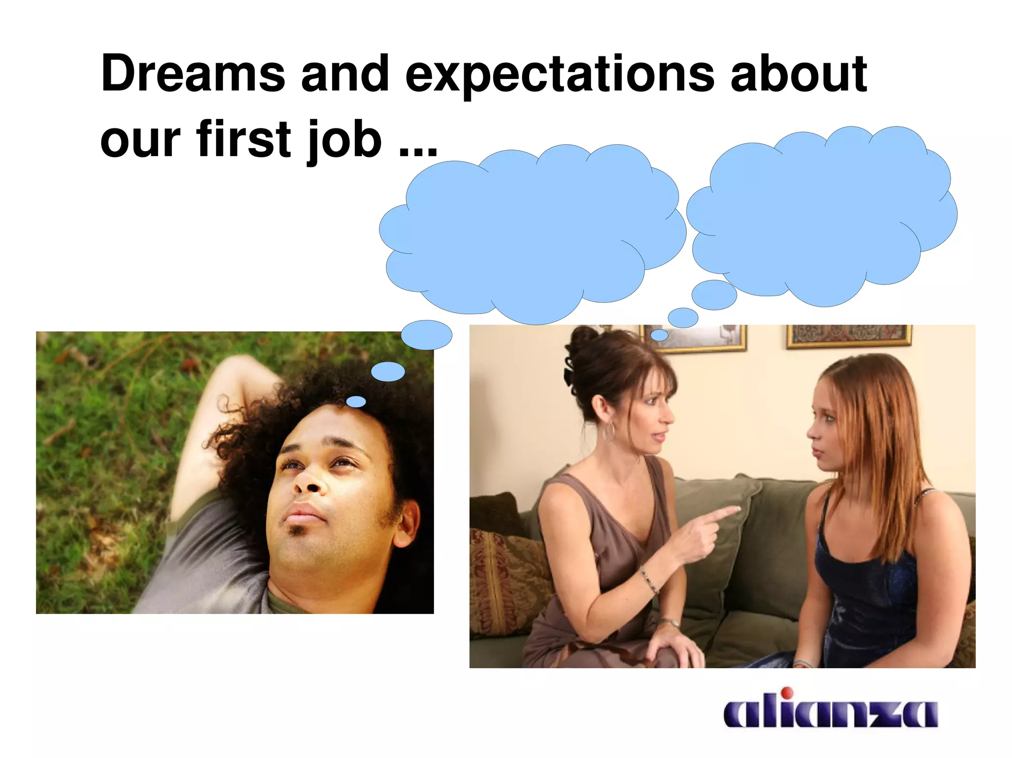 Dreams and expectations about our first job ... 