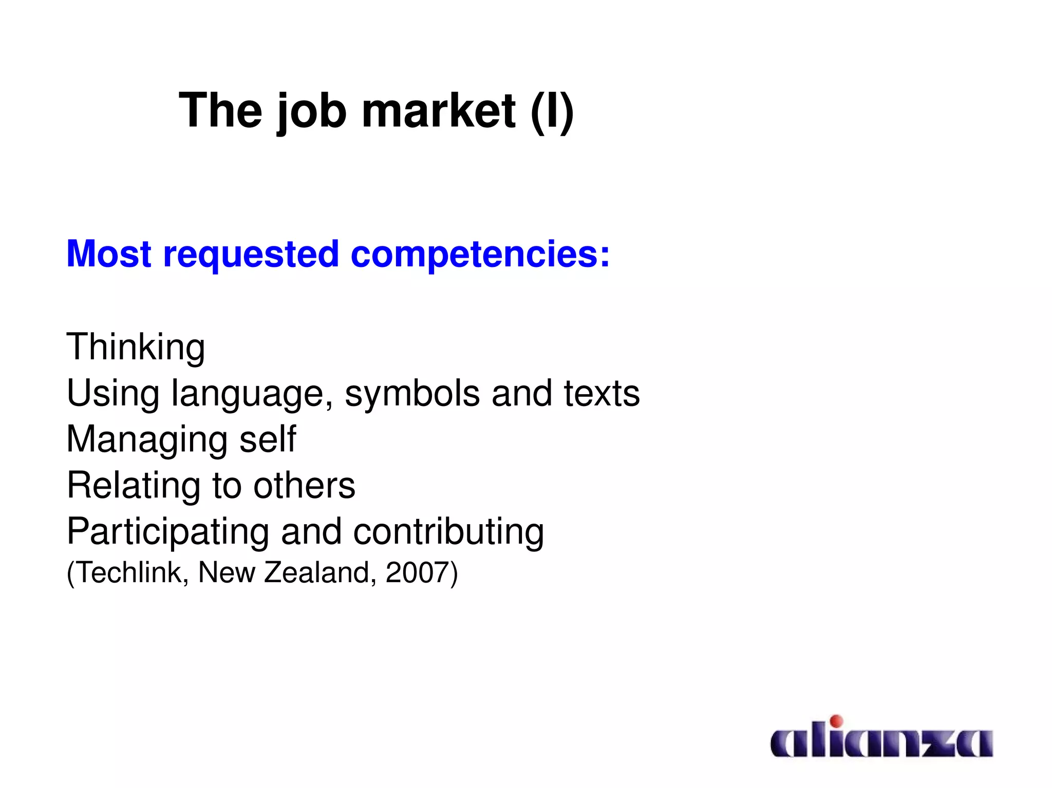 The job market (I) Most  requested competencies: Thinking 