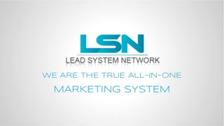 Lead Network System (LSN) Tools and Affiliate Plan Overview Presentation
