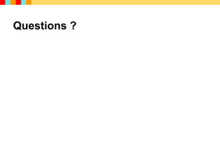 Questions ?
 