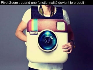 Pivot Zoom : quand une fonctionnalité devient le produit
 