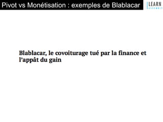 Pivot vs Monétisation : exemples de Blablacar
 