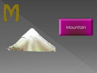 Mountain
 