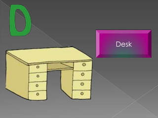 Desk
 