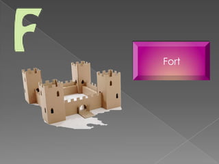 Fort
 