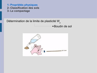 1- Propriétés physiques 2- Classification des sols 3- Le compactage c) Mesures in-situ Méthode du densitomètre à membrane 