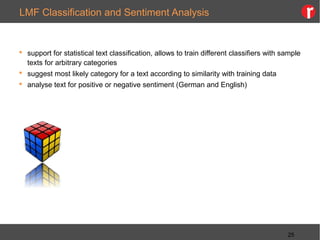 LMF Classification and Sentiment Analysis
 support for statistical text classification, allows to train different classif...