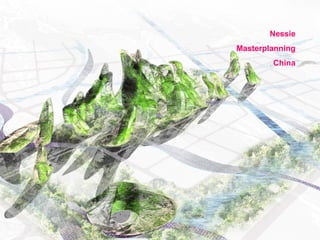 Nessie Masterplanning China 