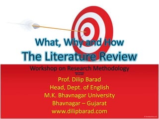 Prof. Dilip Barad
Head, Dept. of English
M.K. Bhavnagar University
Bhavnagar – Gujarat
www.dilipbarad.com
 