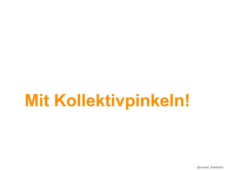 Mit Kollektivpinkeln!


                        @Lucian_Katzbach
 