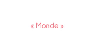 « Monde »	
  
 
