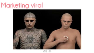 Vichy - 2011
Marketing viral
 