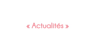 « Actualités »	
  
 