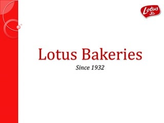Lotus Bakeries
     Since 1932
 