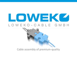 Cable assembly of premium-quality
 