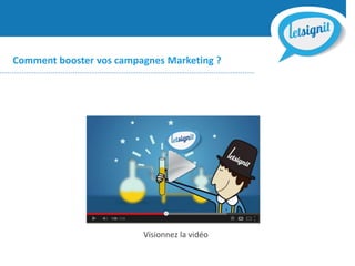 Comment booster vos campagnes Marketing ?
Visionnez la vidéo
 