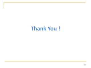 Thank You !
23
 