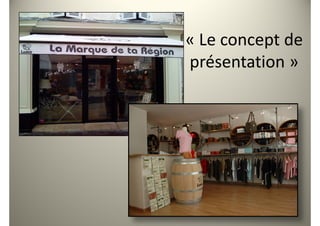 « Le concept de
présentation »
 