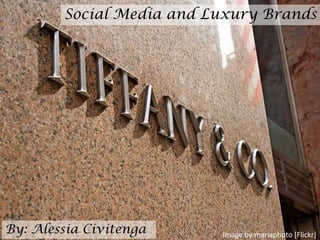 Social Media and Luxury Brands




By: Alessia Civitenga     Image by:mariaphoto [Flickr]
 