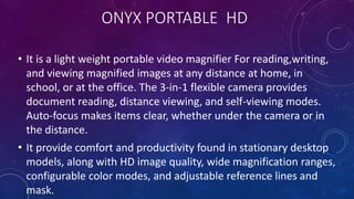 Low vision video magnifier | PPTX