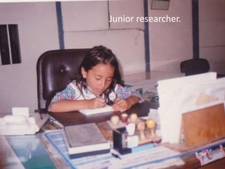 Junior researcher.