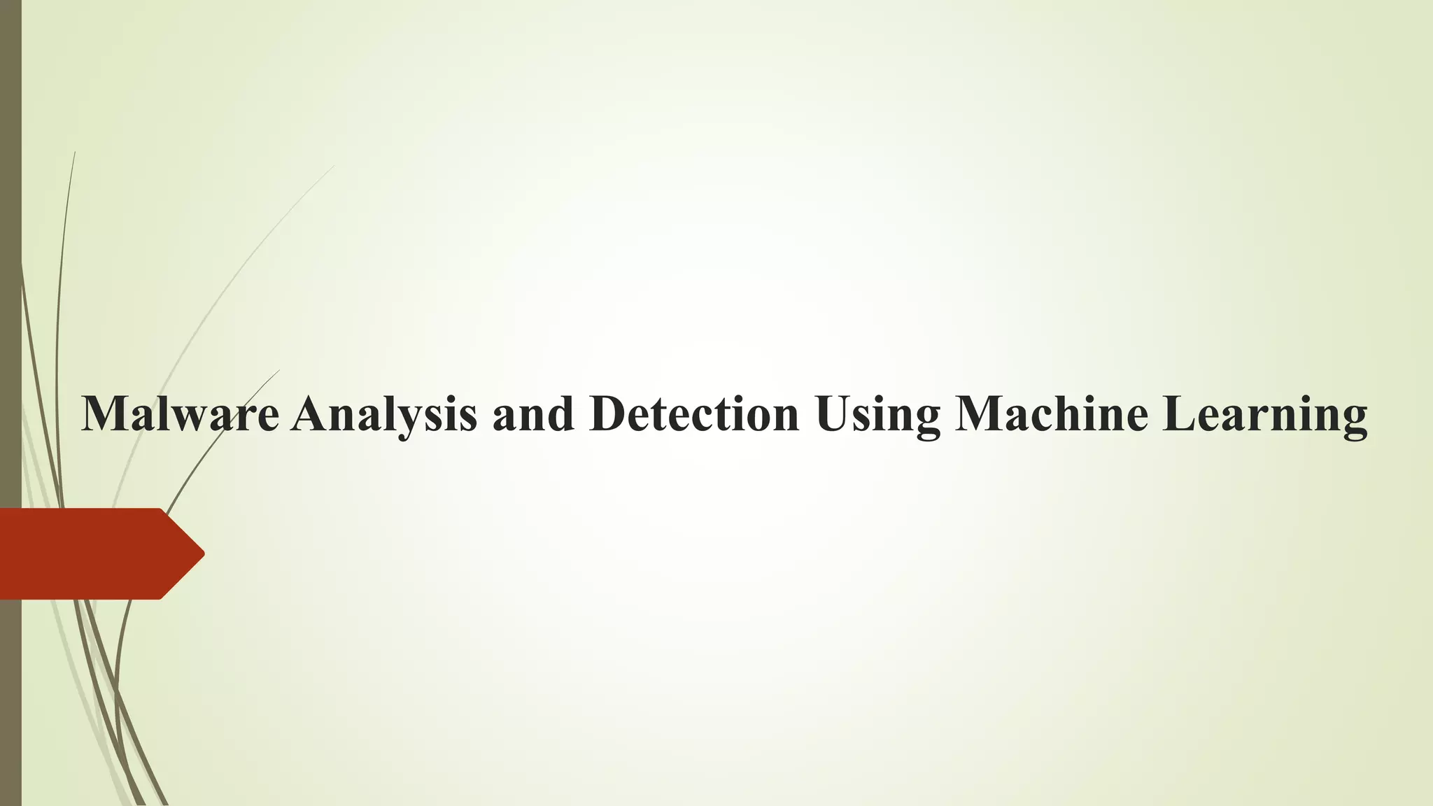 Malware Analysis and Detection Using Machine Learning
 
