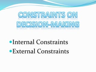 Internal Constraints
External Constraints
 