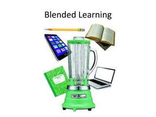 Blended Learning
 