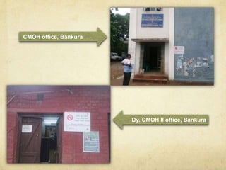 CMOH office, Bankura
Dy. CMOH II office, Bankura
 