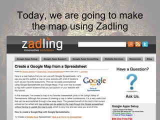 Today, we are going to make the map using Zadling 