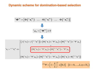 0k k Pb
µΦ= ≥Φ
( ) ( ) ( ){ }1
k Pb k Pb k Pb k Pb
i N=Φ Φ ΦΦ x x x 
( )
( ) ( )
( )( ) ( )( ) ( )
( )( )
( )( ) ( )
( )( )
( )( ) ( )
( )( ) ( ) ( )
( )( )
1 1
1 1
1 1
k kk Pb k k k Pb k k
i i i i
k kk Pb k k k Pb k k
i i i i
k kk k k Pb k k k Pb
i i i i
f f µ µ
µ µ
µ µ
− −
Φ Φ
− −
Φ Φ
− −
Φ Φ
 < ∧ Φ ≤ Ψ ∧ Φ ≤ Ψ

 ∨


⇔ Φ ≤ Ψ ∧ Φ > Ψ

∨

Φ > Ψ ∧ Φ > Ψ ∧ Φ < Φ
x x x x
x x x x
x x x x

( )
[ ] ( )01 0,1 0, , ;k k
k L
L
η
η + 
Ψ= − ∈ = ∈ 
 
 
 