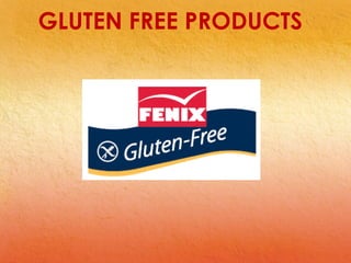 GLUTEN FREE PRODUCTS
 