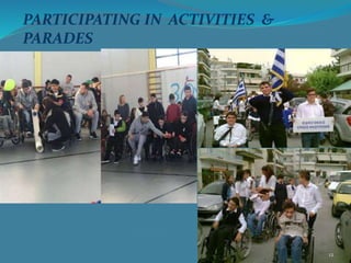 …- OUR SCHOOL THROUGH IMAGES
PARTICIPATING IN ACTIVITIES &
PARADES
12
 