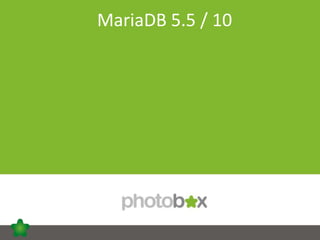 1
MariaDB 5.5 / 10
 