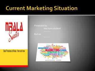 Presented by :
bba hons student
---------
Roll no
--------
 