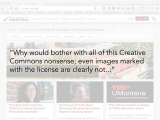 “Why would bother with all of this Creative
Commons nonsense; even images marked
with the license are clearly not...”

 
