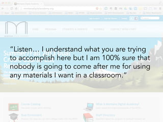 “Listen… I understand what you are trying
to accomplish here but I am 100% sure that
nobody is going to come after me for using
any materials I want in a classroom.”

 