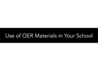 Use of OER Materials in Your School

 