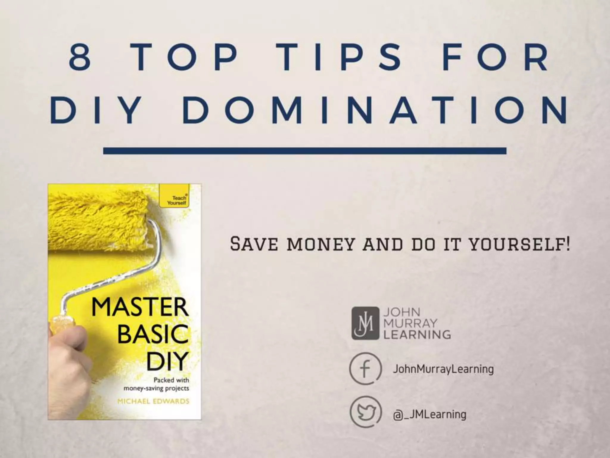 8 Top Tips for DIY Domination Master Basic DIY PPTX