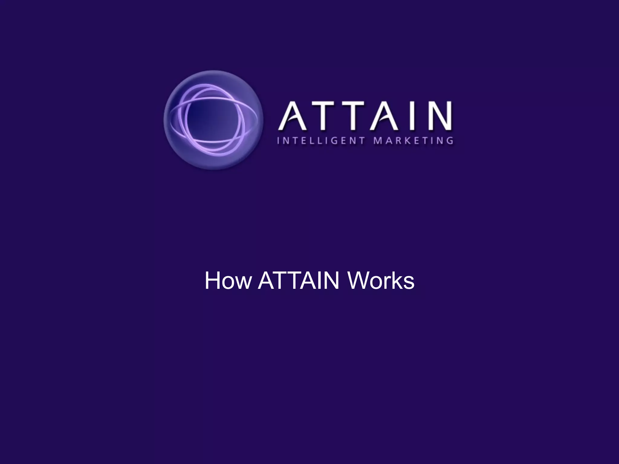 How ATTAIN Works
 