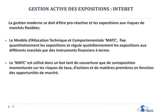 Moyen : Gestion Pro-réactive par ajustement flexible et quotidien des expositions aux différents marchés en fonction du ‘Momentum’ et de l’état comportemental global (sentiment de marché, aversion au risque, excès..)2