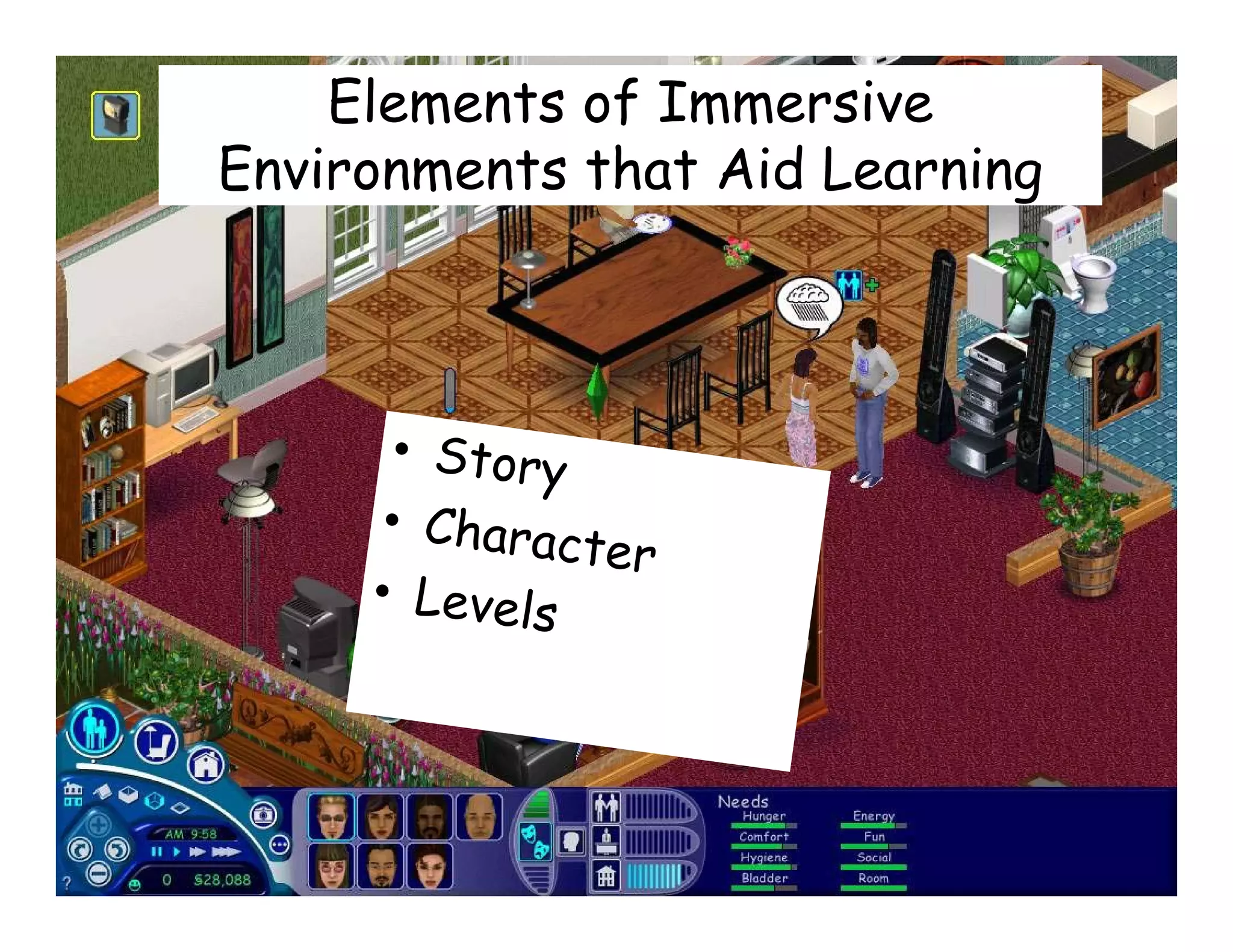 Elements of Immersive
Environments that Aid Learning
 