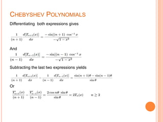 CHEBYSHEV POLYNOMIALS
Differentiating both expressions gives
And
Subtracting the last two expressions yields
Or
 