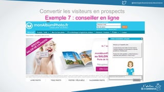 @MatinDigital #cantinenantes #ecommerce
Convertir les visiteurs en prospects
Exemple 7 : conseiller en ligne
 