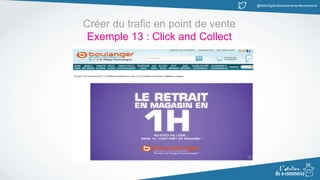 @MatinDigital #cantinenantes #ecommerce
Créer du trafic en point de vente
Exemple 13 : Click and Collect
 