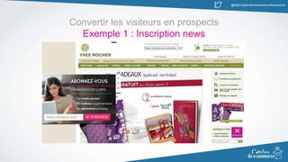 @MatinDigital #cantinenantes #ecommerce
Convertir les visiteurs en prospects
Exemple 1 : Inscription news
 