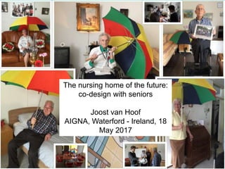 The Nursing Home of the Future - Co-Design with Seniors | PPTX