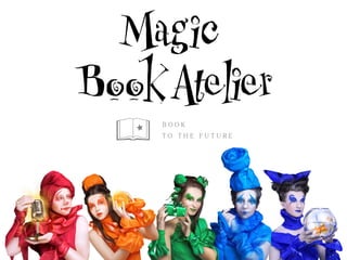 "Magic Book Atelier – издательство анимированных детских книг для мобильных платформ" - Кирилл Мадорин, Magic Book Atelier