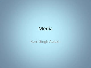 Media Korri Singh Aulakh 